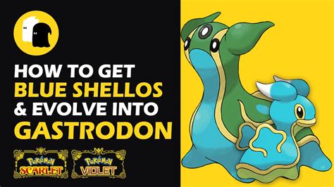 How to Get Blue Shellos & Evolve Into Gastrodon East Sea Pokemon ...