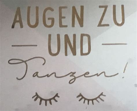 Augen zu und Tanzen | Augen zu und tanzen, Tanz sprüche, Tanzen