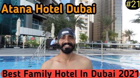 Atana Hotel In Dubai!! Best Family Hotel In Dubai!! Best Hotel in 2021 United Arab Emirates ...