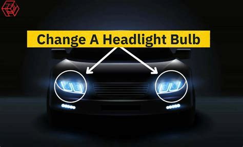 How To Change A Headlight Bulb | Step-by-Step Instruction - Engineeringmix