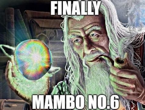 Finally, Mambo No. 6 (Repost) | Finally, Upgrade | Know Your Meme