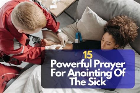 15 Powerful Prayer For Anointing Of The Sick – Bible Verses of the day