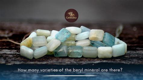 How many varieties of the beryl mineral are there