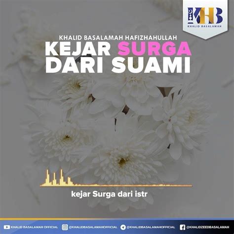 Khalid Z.A Basalamah on Instagram: “KEJAR SURGA DARI SUAMI Berlomba-lomba dalam kebaikan dengan ...