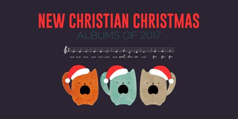 New Christian Christmas Albums of 2017