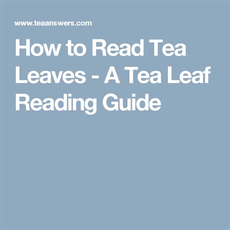 How to Read Tea Leaves - A Tea Leaf Reading Guide | Tea leaves, Reading tea leaves, Tea reading