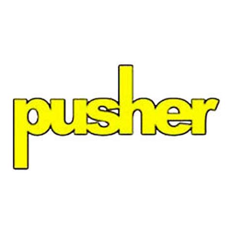 Pusher Holds