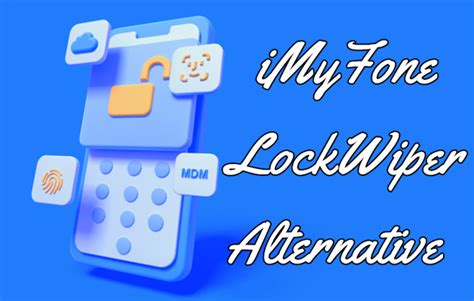 iMyFone LockWiper Review and 8 Best Alternatives 2024