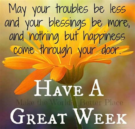 Have a Great Week.... | Have a Great Week | Pinterest