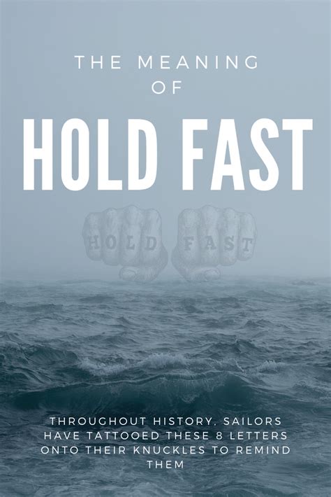 What is the meaning behind the term HOLD FAST? | Hold fast, Meant to be ...