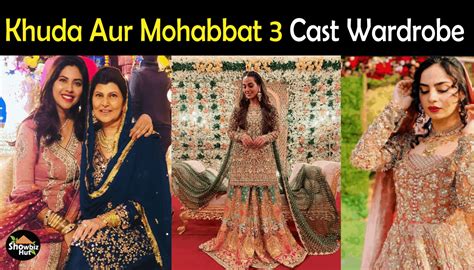 Khuda Aur Mohabbat Season 3 Wardrobe & Designer Details | Showbiz Hut