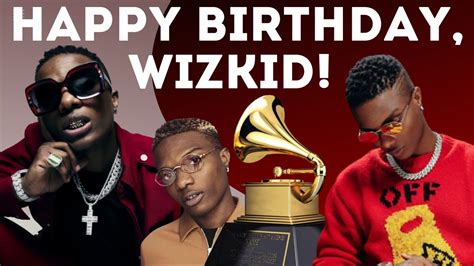 Happy Birthday, WIZKID! Celebrating BIG WIZ At 31 | A Legend Made In ...