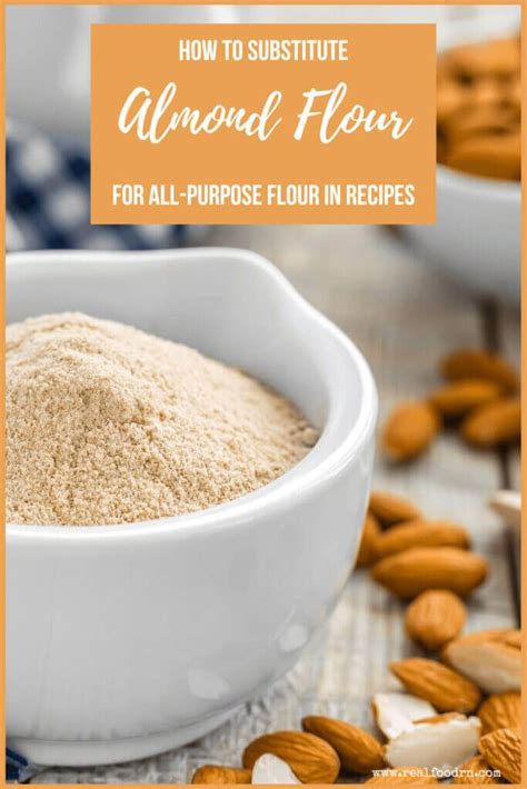 How to Substitute Almond Flour for All-Purpose Flour in Recipes - Real ...