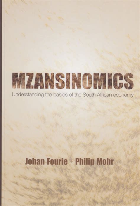 MZANSINOMICS, understanding the basics of the South African economy ...