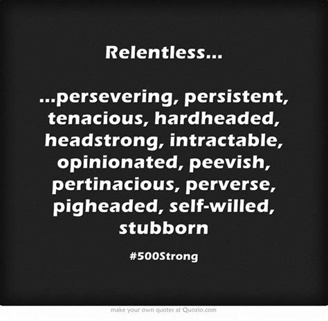 Relentless Pursuit Quotes. QuotesGram