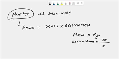 SOLVED: The Newton (N) is the SI unit of force. Force is mass times acceleration and ...