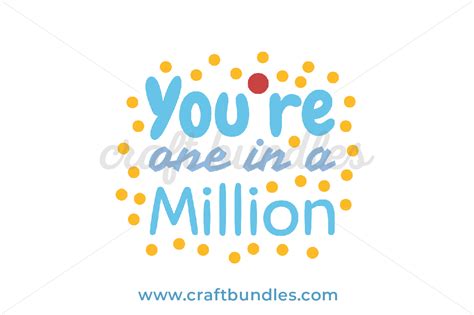 You're One In A Million SVG Cut File - CraftBundles