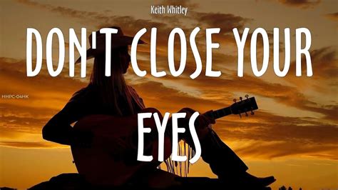 Keith Whitley ~ Don't Close Your Eyes # lyrics - YouTube