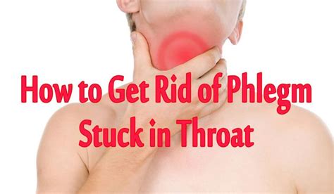 How to Get Rid of Phlegm Stuck in Throat | How to Get Rid of Phlegm Home... | Getting rid of ...