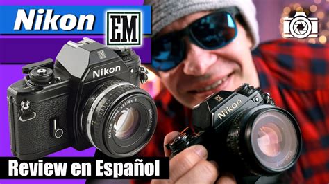 Nikon EM - Review en Español - video manual - YouTube