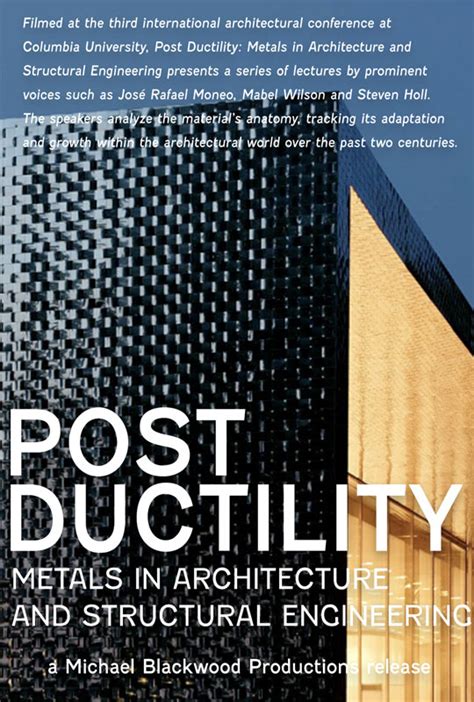 Post Ductility: Metals in Architecture and Structural Engineering