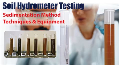 Soil Hydrometer Testing, Easy Guide for Hydrometer Analysis - Gilson Co.