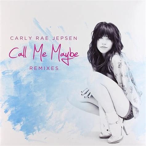 Carly Rae Jepsen - Call Me Maybe (Remixes) (Vinyl Version) Lyrics and Tracklist | Genius