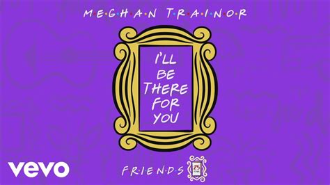 Meghan Trainor - I'll Be There for You ("Friends" 25th Anniversary ...