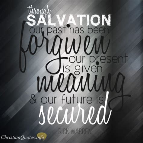 Rick Warren Quote - Claim these 4 Gifts Of Salvation In the Here and Now | ChristianQuotes.info