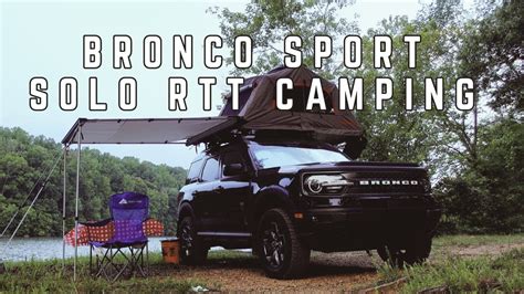 Bronco Sport Rooftop Tent Camping at LBL | Silent - YouTube