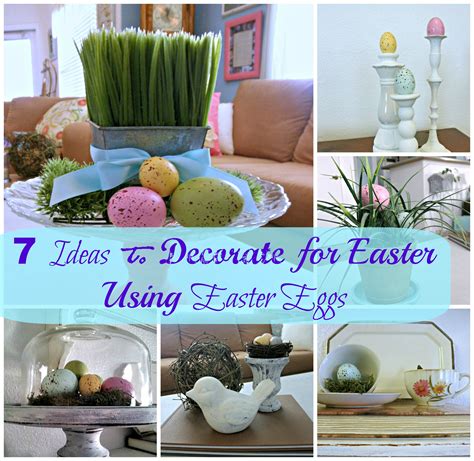 Seven Ideas To Decorate For Easter Using Easter Eggs