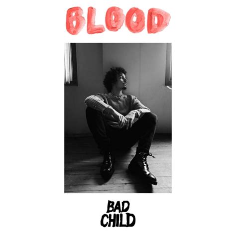 BAD CHILD – Blood Lyrics | Genius Lyrics