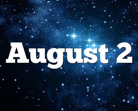 >August 2 Birthday horoscope - zodiac sign for August 2th