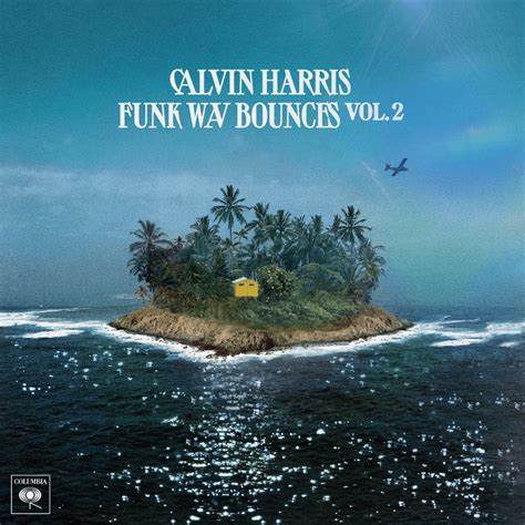 Read All The Lyrics To Calvin Harris’ New Album ‘Funk Wav Bounces, Vol ...