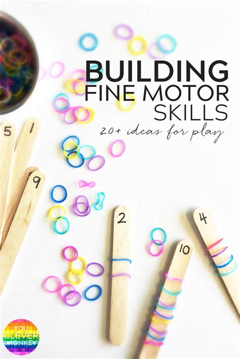 20+ SIMPLE HANDS ON ACTIVITIES THAT HELP BUILD FINE MOTOR SKILLS | you clever monkey