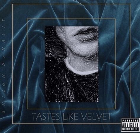 Shiloh Dynasty - Tastes Like Velvet Lyrics and Tracklist | Genius