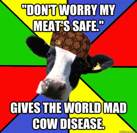 Scumbag Cow memes | quickmeme