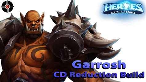 Garrosh - CD Reduction Build - Heroes of the Storm (HotS) - YouTube