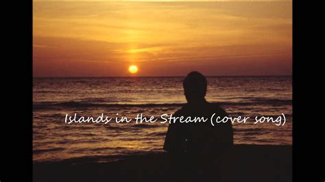 Islands in the Stream cover song - YouTube