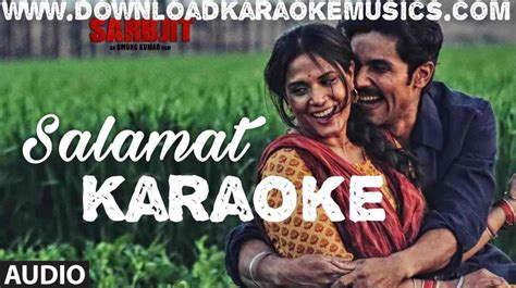 Salamat Karaoke(Sarbjit)Song Download-Arijit Singh,Tulsi Kumar | Songs, Lyrics, Cute love songs