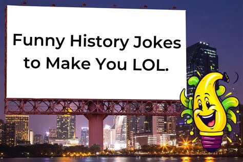 75 Hilarious Jokes About History That Will Make You Laugh Out Loud ...