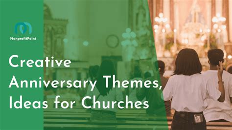 15 Best & Creative Church Anniversary Themes & Ideas | Nonprofit Point