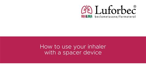 Patient Video - How to use Luforbec with a spacer 200-6 & 100-6 on Vimeo