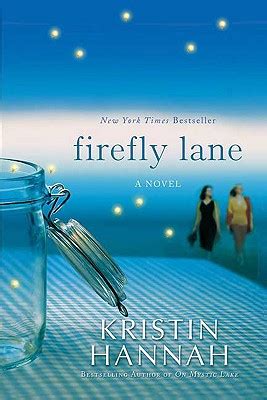 I Can Dig It!: Firefly Lane by Kristin Hannah