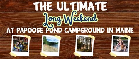 The Ultimate Long Weekend | Papoose Pond Campground and Cabins