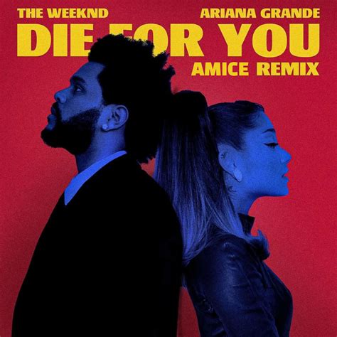 The Weeknd & Ariana Grande - Die For You (Amice Remix) – DJ AMICE