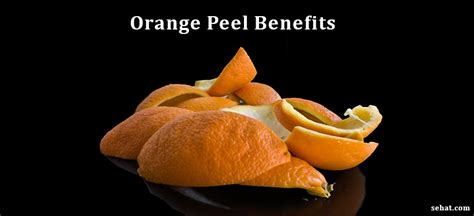 16 Surprising Benefits of Orange Peel for Skin, Hair and Health | Sehat