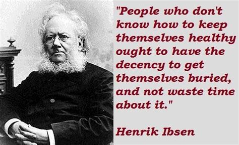 Henrik Ibsen Quotes. QuotesGram