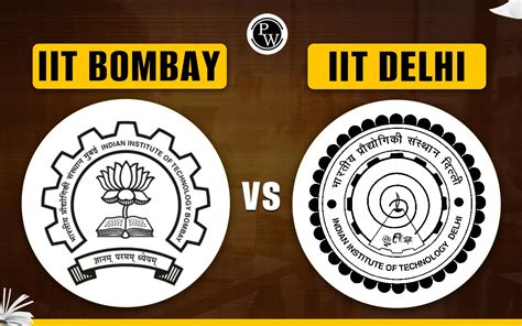 IIT Bombay Vs IIT Delhi, NIRF Ranking, Courses, Facilities, Placements