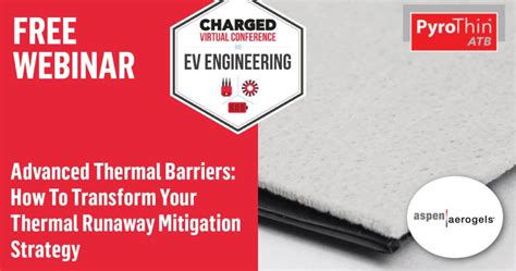 Aspen Aerogels on LinkedIn: Advanced Thermal Barriers: How To Transform Your Thermal Runaway…